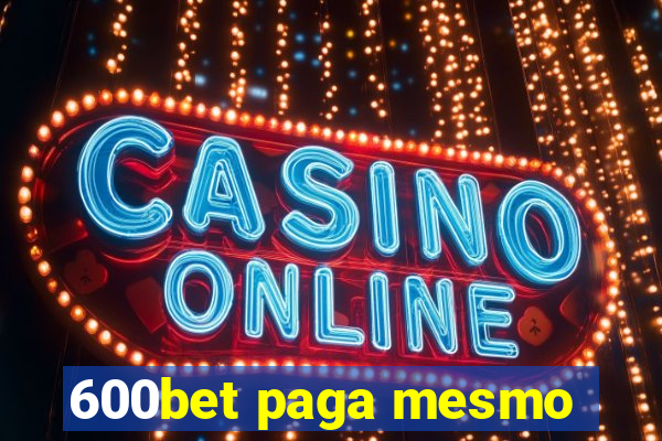 600bet paga mesmo